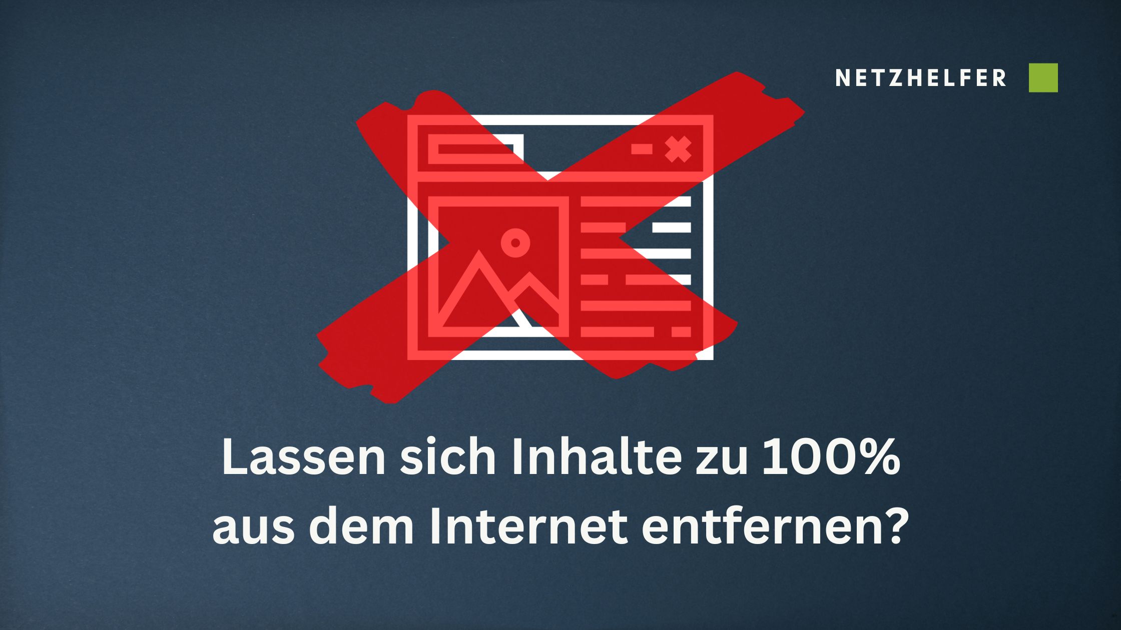 Lassen sich Inhalte komplett aus dem Internet löschen Beitragsbild