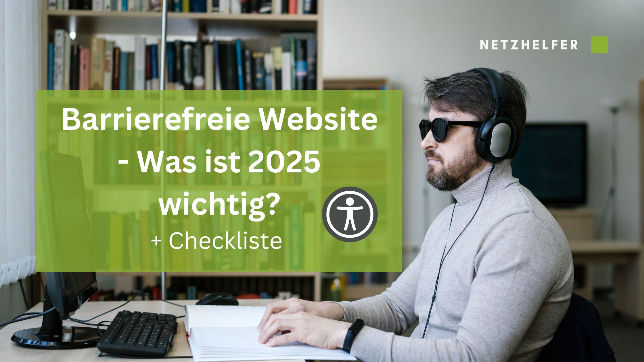 Barrierefreie Website - Was ist 2025 wichtig_Beitragsbild